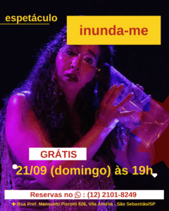 Leia mais sobre o artigo Espetáculo ‘Inunda-me’ 21/09 19h