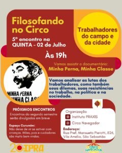 Leia mais sobre o artigo MINHA PERNA, MINHA CLASSE 02/07 – Filosofando no Circo